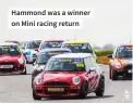  ?? ?? Hammond was a winner on Mini racing return