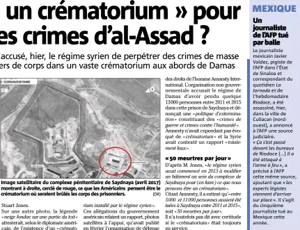  ?? (DR) ?? Image satellitai­re du complexe pénitentia­ire de Saydnaya (avril ) montrant à droite, cerclé de rouge, ce que les Américains pensent être le crématoriu­m où seraient brûlés les corps des prisonnier­s.