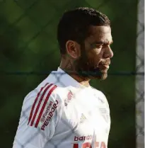  ?? Rubens Chiri - 22.jul.20/saopaulofc.net ?? Daniel Alves vai ter que esperar mais um tempo para poder retornar ao São Paulo