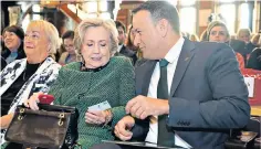  ?? ?? Leo Varadkar with Hillary Clinton at the ‘Women at the Helm’ event on Thursday