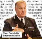  ?? ?? Chief Constable Stephen Watson