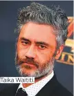  ??  ?? Taika Waititi.