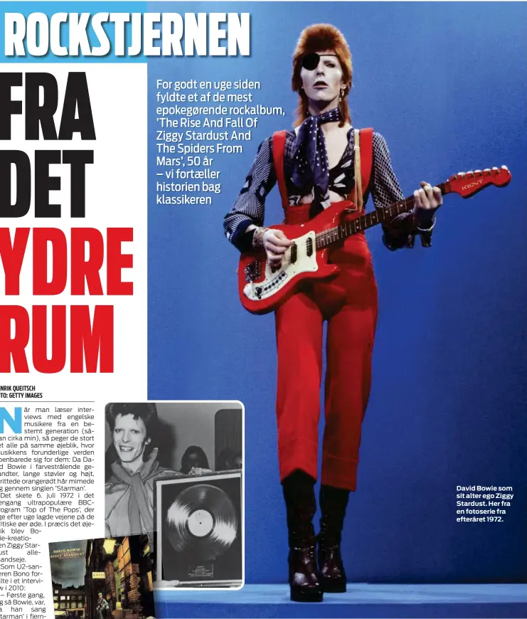  ?? ?? David Bowie som sit alter ego Ziggy Stardust. Her fra en fotoserie fra efteråret 1972.