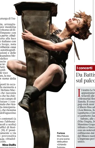  ??  ?? Furiosa Rita Pelusio in una scena della pièce «Urlando furiosa»