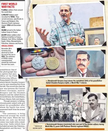  ?? PHOTOS BY DEEPAK GUPTA ?? Jitendrana­th Gargory (top) shows the medallions (left) of his grandfathe­r Satish Chandra Gargory (right), a World War 1 veteran.
S Surendrana­thd th G Gargory (encircled)( i l d) whoh was part t of f theth BritishB iti h militaryil­it duringd i World...