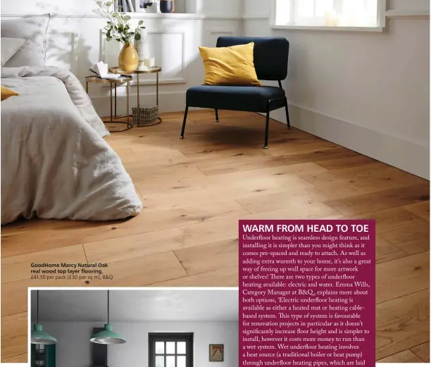  ?? ?? GoodHome Marcy Natural Oak real wood top layer flooring,
£41.10 per pack (£30 per sq m), B&Q