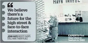  ??  ?? EXPERTS First Hays store in Seaham in 1980