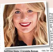  ??  ?? Getting lippy: Cressida Bonas