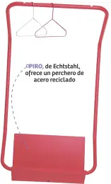  ??  ?? PIRO, de Echtstahl, ofrece un perchero de acero reciclado