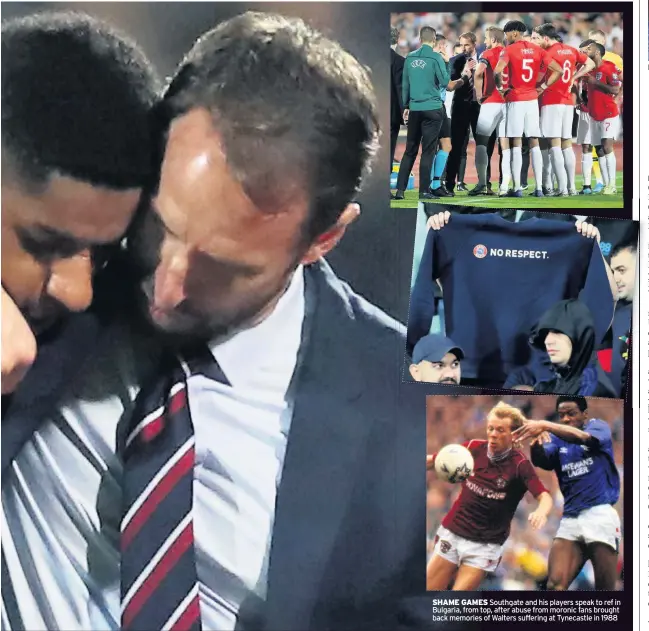  ??  ?? SHAME GAMES Southgate and his players speak to ref in Bulgaria, from top, after abuse from moronic fans brought back memories of Walters suffering at Tynecastle in 1988