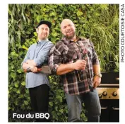  ??  ?? Fou du BBQ