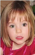  ??  ?? Hunt: Madeleine McCann