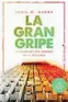  ??  ?? «LA GRAN GRIPE» JOHN M. BARRY CAPITÁN SWING 528 páginas, 25 euros