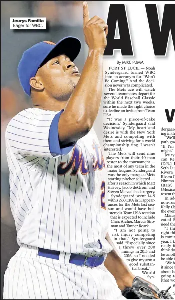  ??  ?? Jeurys Familia Eager for WBC.