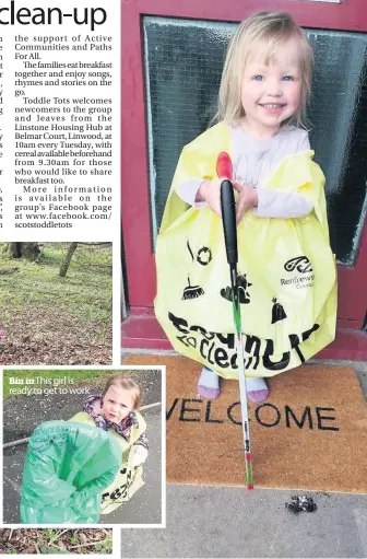  ??  ?? Bin in This girl is ready to get to work Little helper This tot is kitted out for the clean-up Rubbish walk The kids collected sweet wrappers and bottles along the way