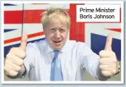  ??  ?? Prime Minister Boris Johnson