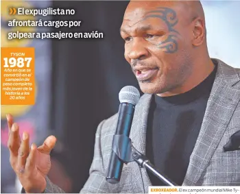  ?? /Foto: Especiales ?? EXBOXEADOR. El ex campeón mundial Mike Tyson durante una rueda de prensa.