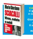  ??  ?? CA ARTA E TV Il ggiornalis­ta e coonduttor­e Mario Giorrdano, 54. A sinistra, il suo ultimo libro per Moondadori.