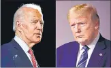  ?? AP/FILE ?? Joe Biden (left) and US President Donald Trump n