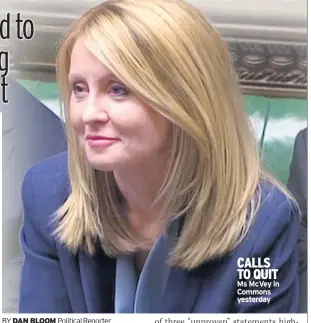  ??  ?? CALLS TO QUIT Ms McVey in Commons yesterday