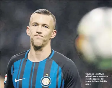  ?? FOTO: AP ?? Clave para Spaletti, se reivindica cada semana en el perfil izquierdo del ataque del Inter de Milán.