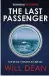  ?? ?? ●●The Last Passenger by Will Dean (Hodder & Stoughton, £16.99) is out now. Visit expressboo­kshop. com or call Express Bookshop on 020 3176 3832. Free UK P&P on online orders over £25