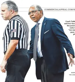  ?? MARK WEBER / THE COMMERCIAL APPEAL ?? Coach Tubby Smith said he’s focusing on the junior college ranks because “we need some guys that are physically ready.”