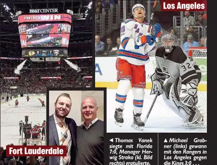  ??  ?? Thomas Vanek siegte mit Florida 7: 0, Manager Herwig Straka ( kl. Bild rechts) gratuliert­e.
Michael Grabbner ( links) gewann nn mit den Rangers in Los Angeles gegen en die Kings 3: 0 . . .