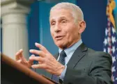  ?? PATRICK SEMANSKY/AP 2022 ?? Former National Institute of Allergy and Infectious Diseases chief Dr. Anthony Fauci has dismissed some Republican attacks on him as nonsense.