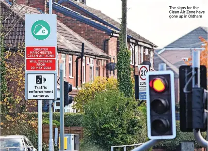  ?? ?? The signs for the Clean Air Zone have gone up in Oldham