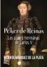 ??  ?? Póker de Reinas. las cuatro hermanas de Carlos V Vicenta Márquez de la Plata
Casiopea. Barcelona (2019).
250 págs. 15 €.
