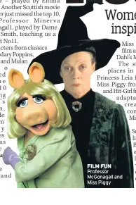  ??  ?? FILM FUN Professor McGonagall and Miss Piggy