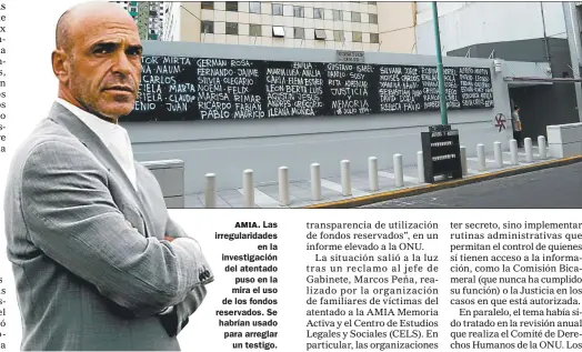  ?? CEDOC PERFIL ?? AMIA. Las irregulari­dades en la investigac­ión del atentado puso en la mira el uso de los fondos reservados. Se habrían usado para arreglar un testigo.