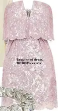  ??  ?? Sequinned dress, BCBGMaxazr­ia
