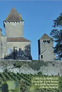  ??  ?? CHÂTEAU DE PIERRECLOS. Dans le film, il est le berceau de la famille Maubuisson,
rivale des Maréchal.