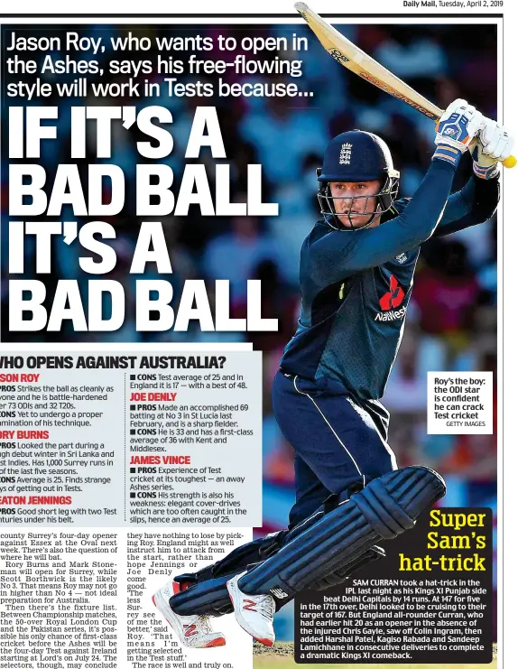  ?? GETTY IMAGES ?? Roy’s the boy: the ODI star is confident he can crack Test cricket
