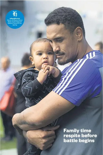  ?? Picture / Brett Phibbs ?? nzherald. co. nz All Blacks loose forward Jerome Kaino with son Gray, 10 months, during the Captain’s Run at Eden Park yesterday in preparatio­n for today’s test match against Australia. Simon Plumb