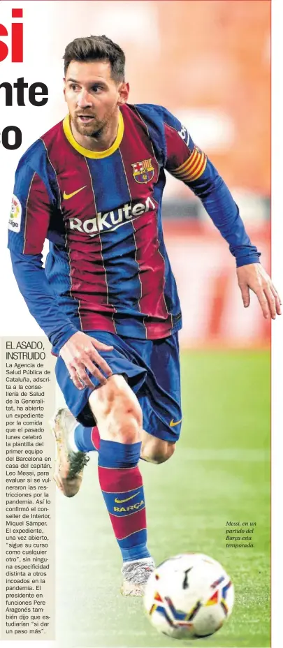  ??  ?? EL ASADO, INSTRUIDO
Messi, en un partido del Barça esta temporada.