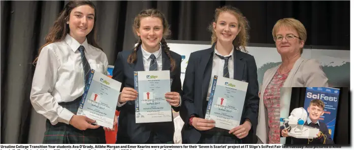  ??  ?? Ursuline College Transition Year students Ava O’Grady, Ailbhe Morgan and Emer Kearins were prizewinne­rs for their ‘ Seven is Scarlet’ project at IT Sligo’s SciFest Fairr last Tuesday. Also pictured is Anne Lynch ( SciFest Schools Liaison Officer)....
