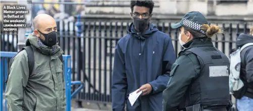  ?? LIAM MCBURNEY/ RAZORPIX ?? A Black Lives Matter protest in Belfast at the weekend