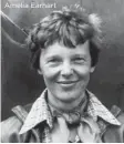  ??  ?? Amelia Earhart
