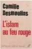  ??  ?? Camille Desmoulins, L'islam au feu rouge, Éditions du Cerf, 2015.