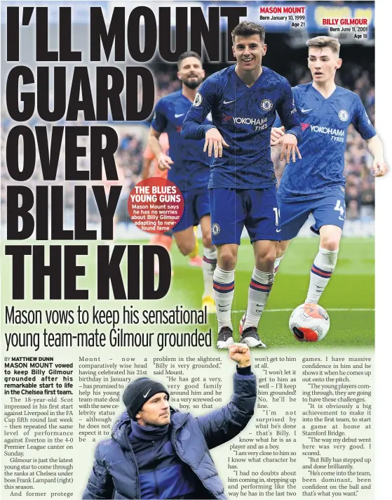  ??  ?? Mason Mount says he has no worries about Billy Gilmour adapting to newfound fame