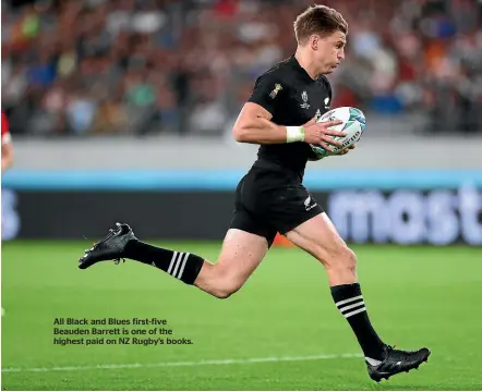  ??  ?? All Black and Blues first-five Beauden Barrett is one of the highest paid on NZ Rugby’s books.