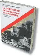  ??  ?? Autores: Gabriel Di Meglio y Sergio Serulnikov Editorial: Siglo XXI Editores Clasificac­ión: ciencias sociales Caracterís­ticas: 320 págs., $ 350