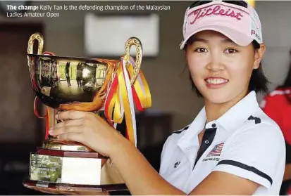  ??  ?? The champ: Kelly Tan is the defending champion of the Malaysian Ladies Amateur Open