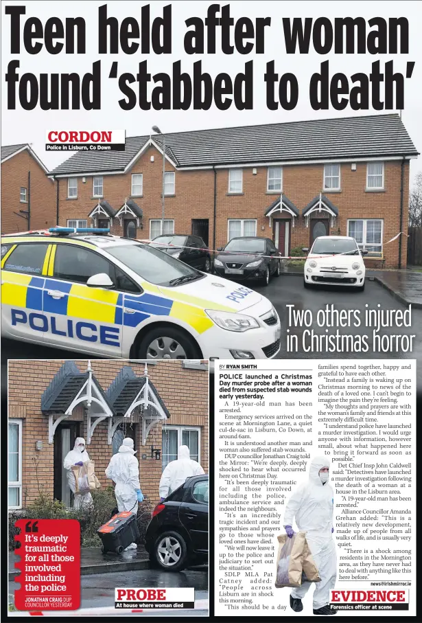  ??  ?? Police in Lisburn, Co Down At house where woman died Forensics officer at scene