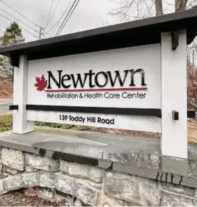  ?? Stephen Busemeyer/CT Mirror ?? The Newtown Rehabilita­tion & Health Care Center in Newtown reported about 76 percent occupancy on Feb. 12, data show.
