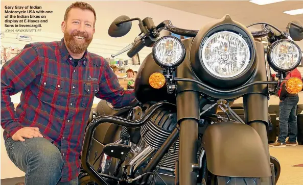  ?? JOHN HAWKINS/STUFF ?? Gary Gray of Indian Motorcycle USA with one of the Indian bikes on display at E-Hayes and Sons in Invercargi­ll.