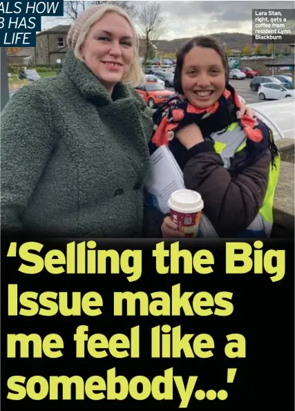  ?? ?? Lara Stan, right, gets a coffee from resident Lynn Blackburn